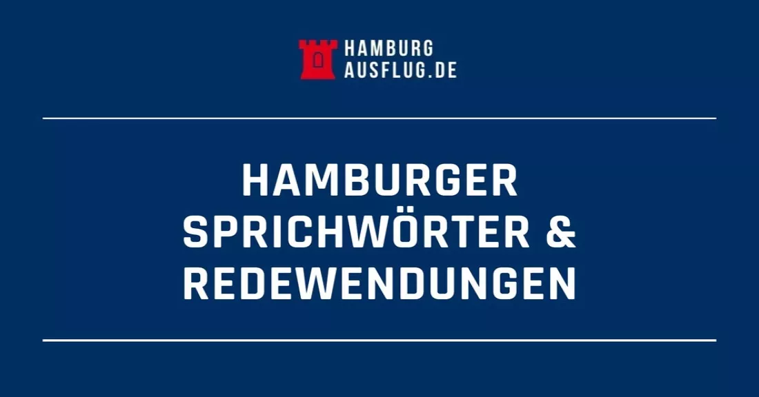 Hamburger Sprichwörter Schlaue Redewendungen